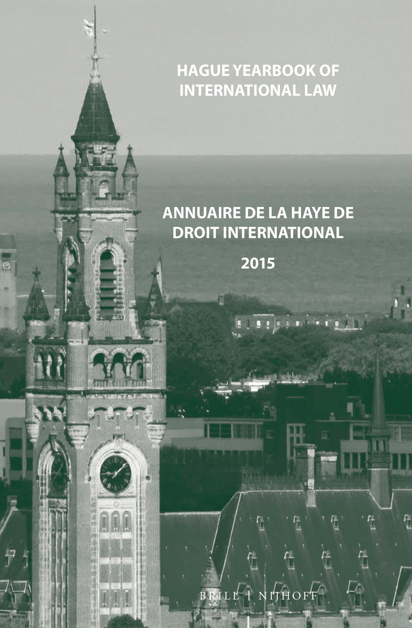 Book cover image for Hague Yearbook of International Law / Annuaire de La Haye de Droit International, Vol. 28 (2015) ISBN: 9789004354081